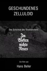 Geschundenes Zelluloid - Das Schicksal des Kinoklassikers Im Westen nichts Neues