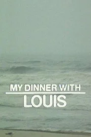 My Dinner with Louis
