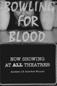 Bowling for Blood