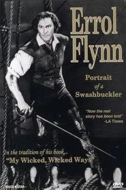 Errol Flynn: Portrait of a Swashbuckler