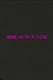 Womb with a View