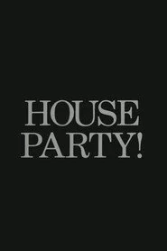 House Party!
