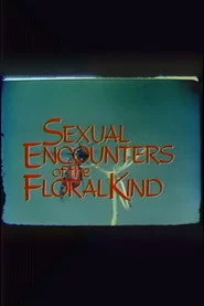 Sexual Encounters of the Floral Kind