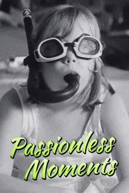 Passionless Moments