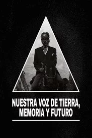 Nuestra voz de tierra, memoria y futuro
