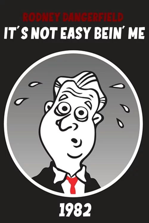 The Rodney Dangerfield Show: It's Not Easy Bein' Me