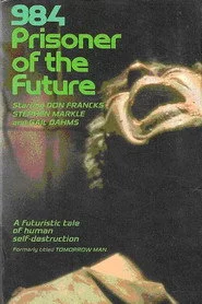 984: Prisoner of the Future