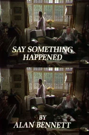 Say Something Happened