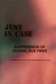 Just in Case: Suppression of School Bus Fires