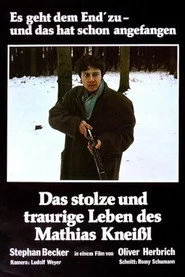 Das stolze und traurige Leben des Mathias Kneißl