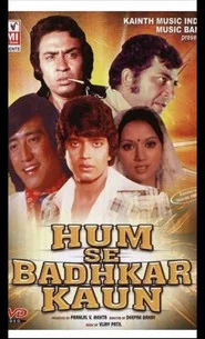 Hum Se Badkar Kaun