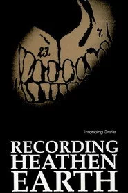 Throbbing Gristle: Recording Heathen Earth