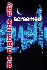 The Night the City Screamed