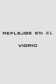 Reflejos en el Vidrio