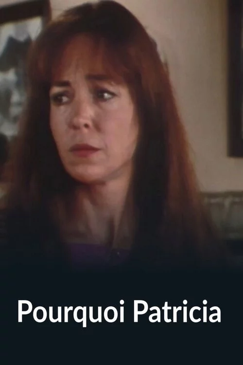 Pourquoi Patricia?