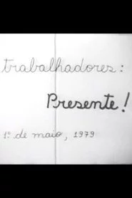 Trabalhadores: Presente!