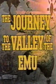Journey to the Valley of the Emu