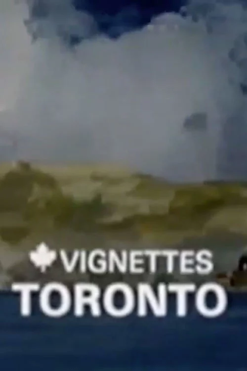 Canada Vignettes: Toronto