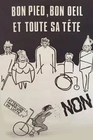 Bon Pied, Bon Œil et toute sa tête