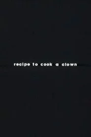 Recipe to Cook a Clown