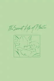 The Secret Life of Plants
