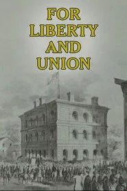 For Liberty and Union
