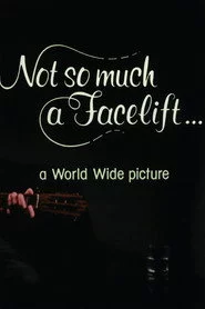 Not So Much a Facelift…