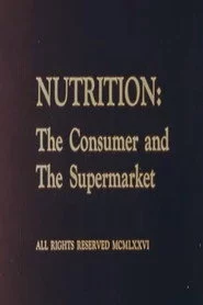 Nutrition: The Consumer and The Supermarket