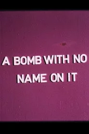 A Bomb with No Name On It