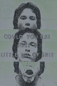 Could You Eat Just a Little Bit of Shit