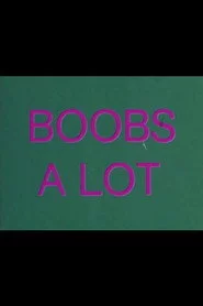 Boobs A Lot