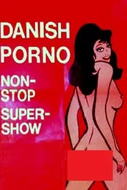 Danish Porno: Non-Stop Super-Show