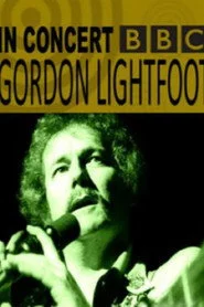 Gordon Lightfoot: BBC Four In Concert