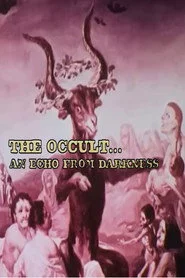 The Occult: An Echo from Darkness