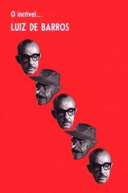 O Incrível Luiz de Barros