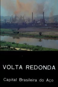 Volta Redonda — Capital Brasileira do Aço