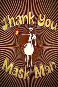 Thank You Mask Man