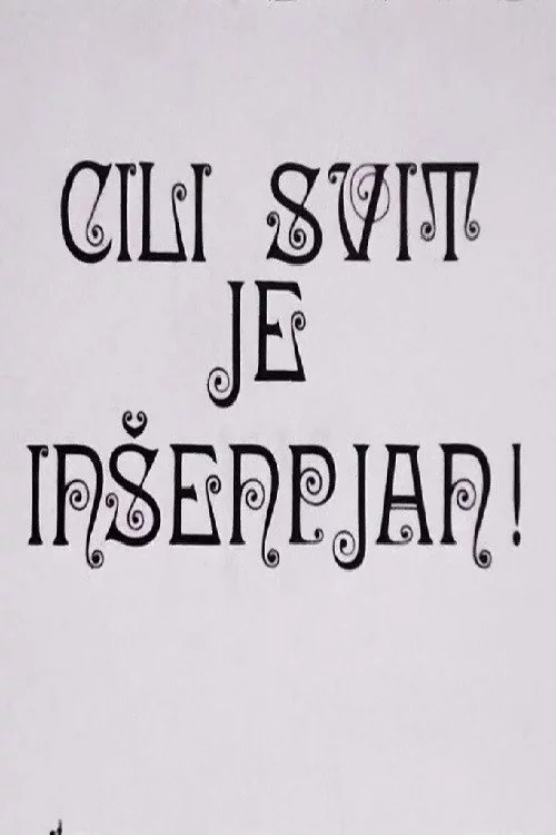 Cili svit je inšenpjan!