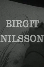 Birgit Nilsson: Glimtar från sångerskans verksamhet