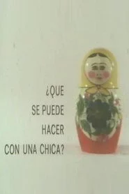 ¿Qué se puede hacer con una chica?