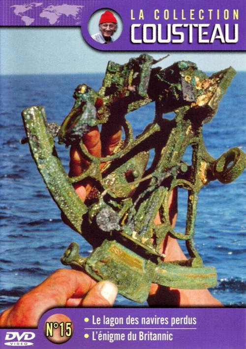 La collection Cousteau N°15 | Le lagon des navires perdus | L'énigme du Britannic