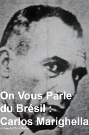 On vous parle du Brésil : Carlos Marighella