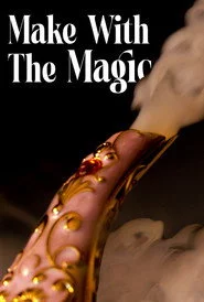 Make With The Magic