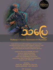 Thabyay: Creative Resistance in Myanmar