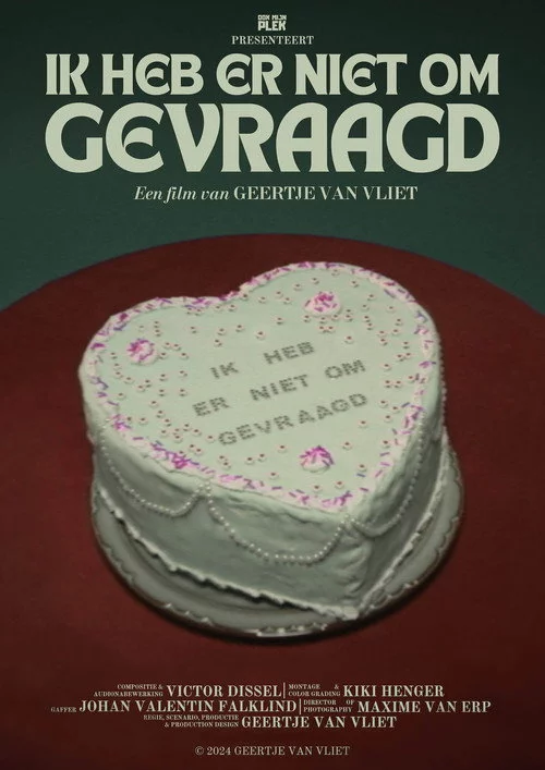 Ik heb er niet om gevraagd