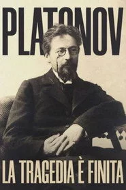 La tragedia è finita, Platonov
