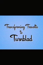 Hairspray: Transforming Travolta to Turnblad
