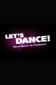 Let’s Dance! Kevin Bacon on "Footloose"