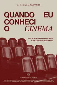 Quando Eu Conheci o Cinema