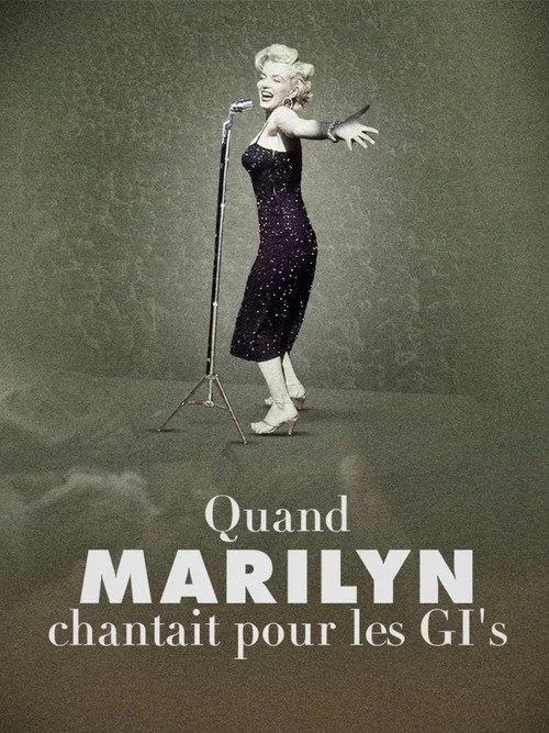 Quand Marilyn chantait pour les GI’s